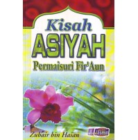 KISAH ASIYAH PERMAISURI FIR'AUN